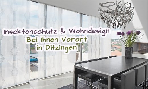 Insektenschutz und Wohndesign in Ditzingen
